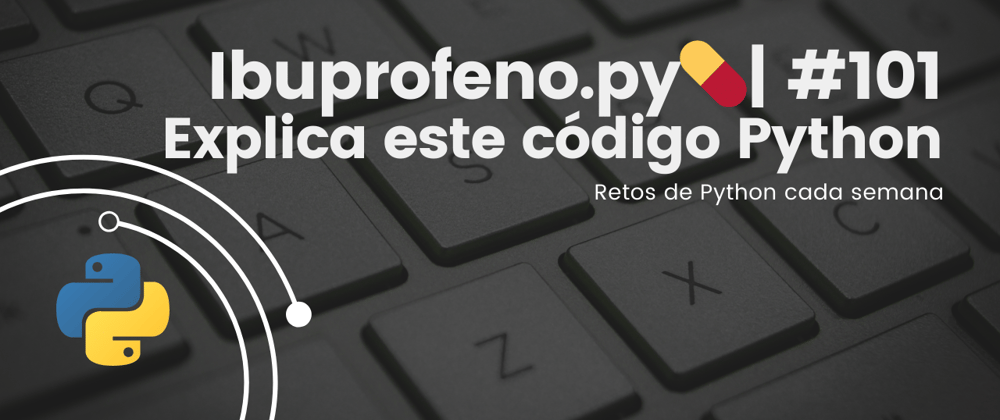 Cover image for Ibuprofeno.py💊| #101: Explica este código Python