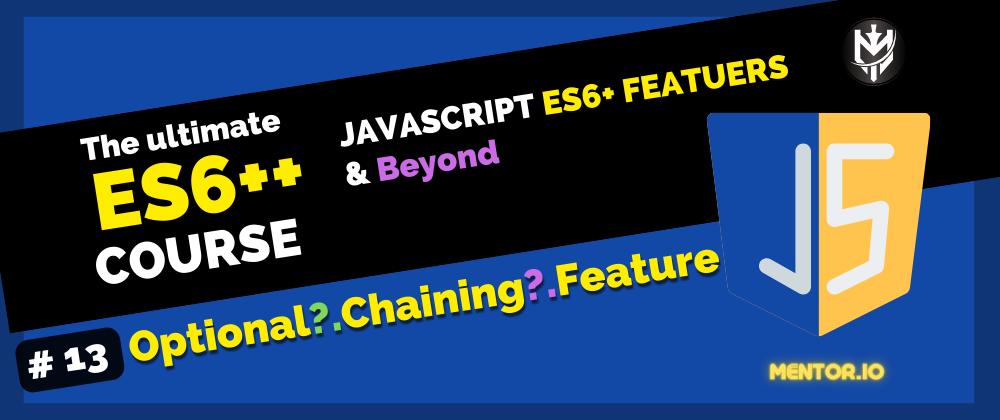 Cover image for 13-ES6++: Optional Chaining in Javascript