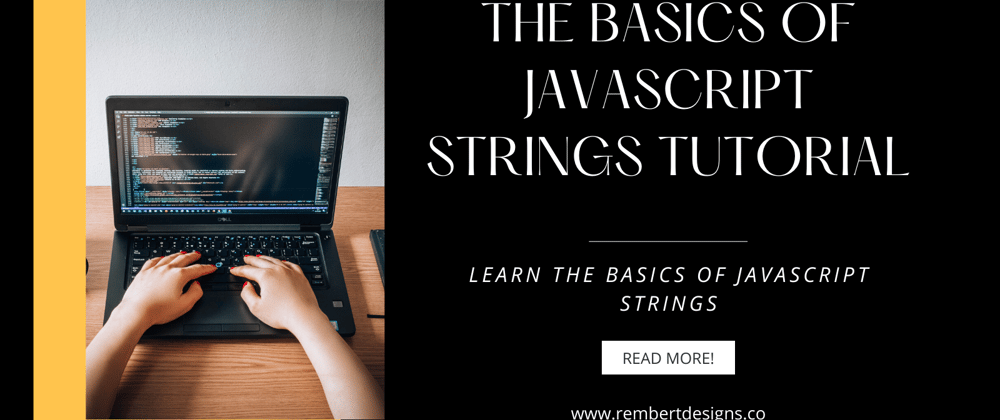 Cover image for The Basics of JavaScript Strings Tutorial