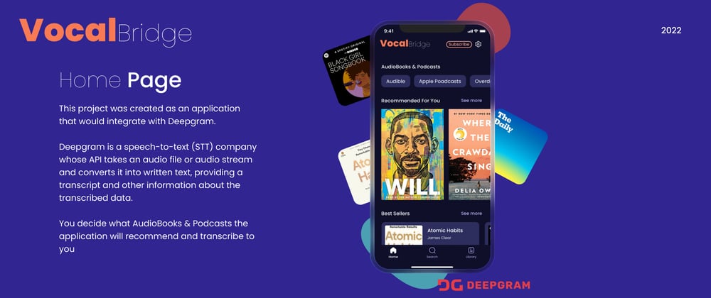 Cover image for Deepgram x DEV Hackathon Submission - VocalBridge - An AudioBook & Podcast Speech-to-Text application!