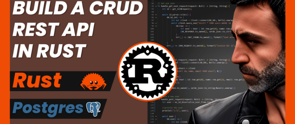 Cover image for Rust 🦀 CRUD Rest API with Docker 🐳