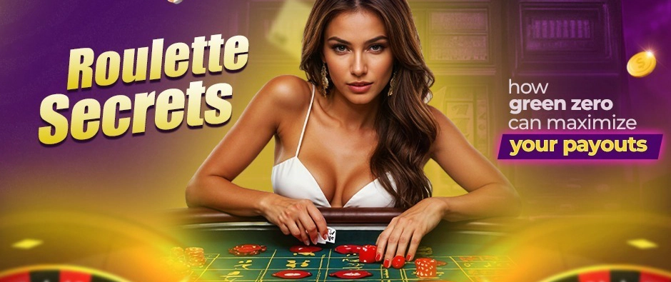 Roulette Secrets: How Green Zero Can Maximize Your Payouts