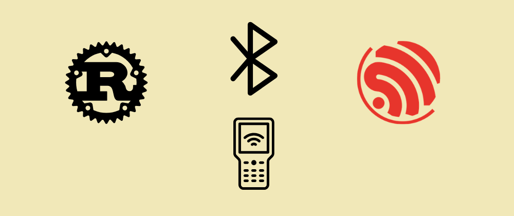 Cover image for Embedded Rust Bluetooth on ESP: BLE Scanner