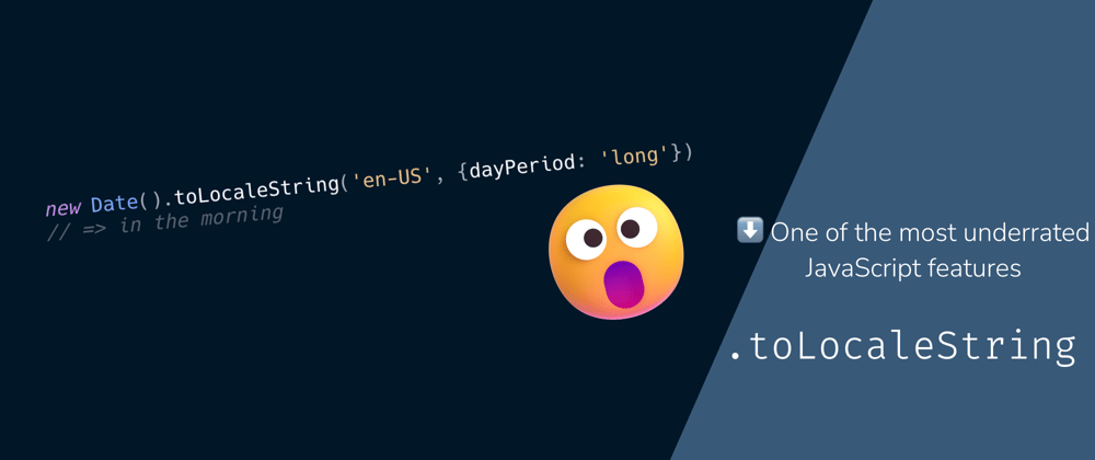 Cover image for .toLocaleString, one of the most underrated JavaScript features
