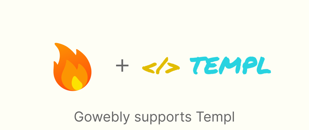 Cover image for 🔥 Big update: the Gowebly CLI now supports Templ