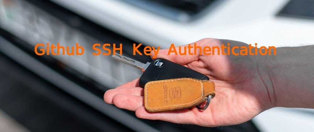 Cover image for GitHub SSH Key Authentication and SSH Config