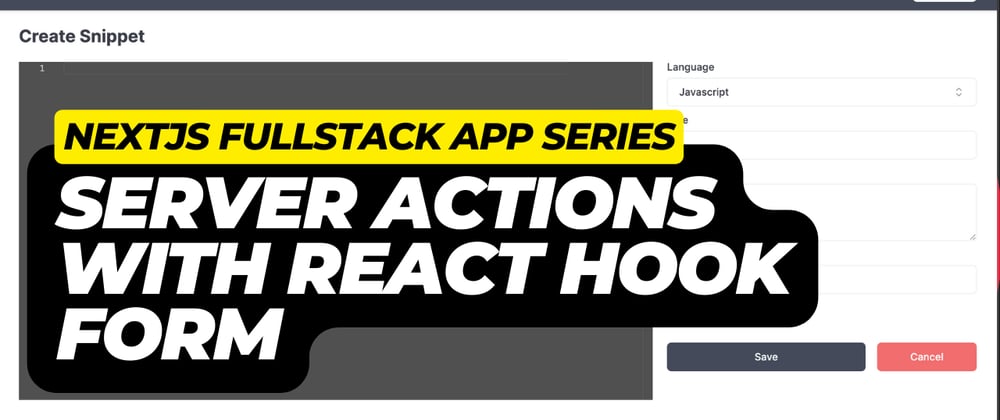 Cover image for How to Create and Save data with NextJS Server Actions, Prisma ORM, and React Hook Forms | Tutorial
