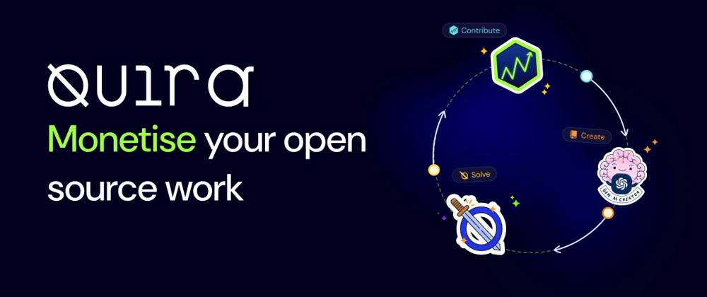 Cover image for Quira: Monetise your Open-Source work 💸