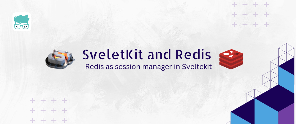 Redis Integration in SvelteKit: A Game-Changer for Session Management