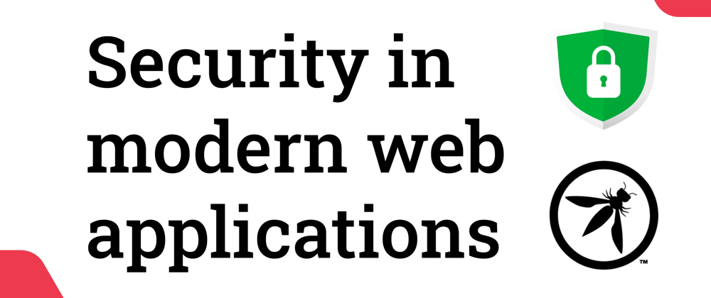 Cover image for Security in modern Web Applications -> Owasp to the rescue!