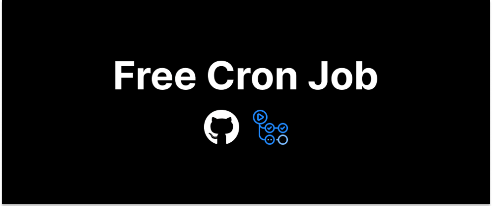 Cover image for Run cron job free with GitHub Action 💸