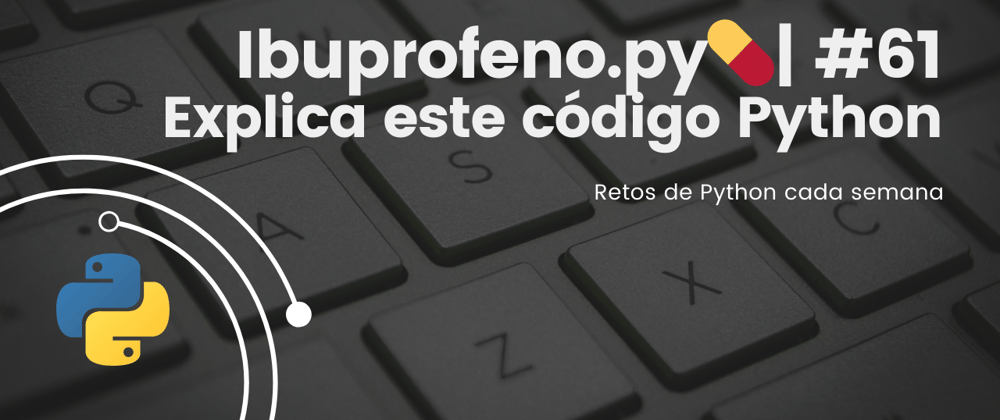 Cover image for Ibuprofeno.py💊| #61: Explica este código Python