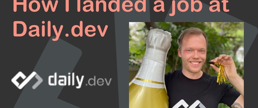 How I landed a job at Daily.dev