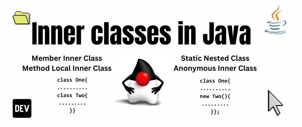 Cover Image for Java Inner Classes and Nested Classes