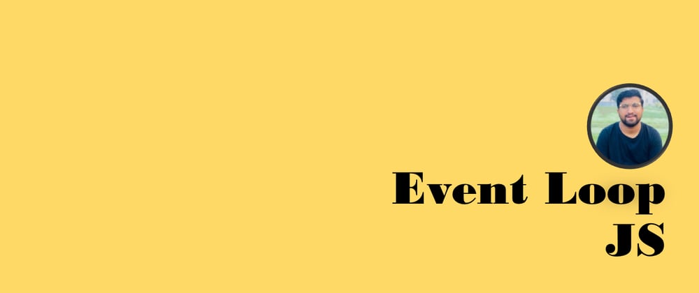 Cover image for Event Loop - Javascript