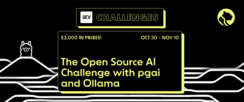 Cover image for Join us for the Open Source AI Challenge with pgai and Ollama: $3,000 in Prizes!