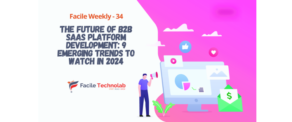 Cover image for The Future of B2B SaaS Platform Development: 9 Emerging Trends to Watch in 2024