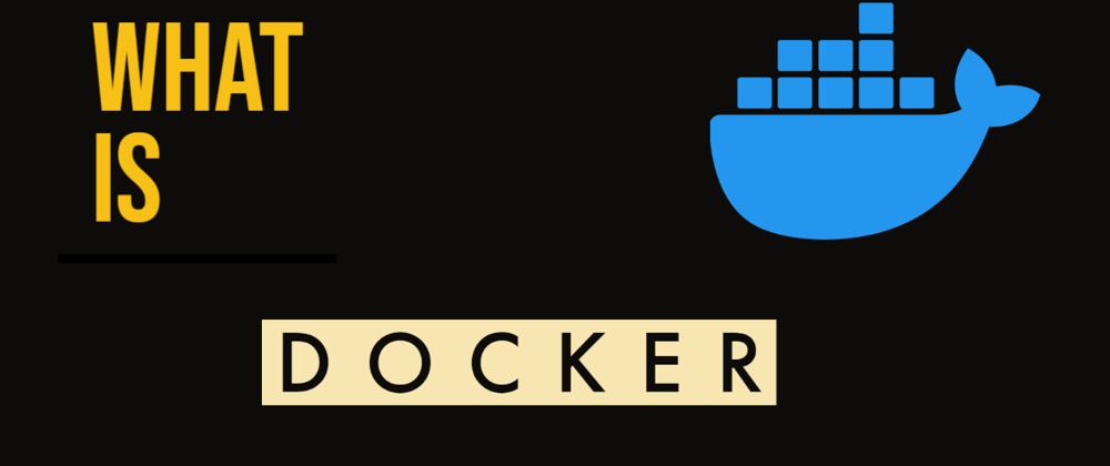 Cover image for What is Docker ?