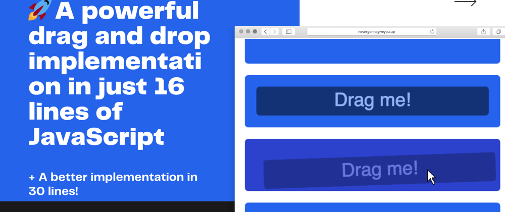 Cover image for 🚀 A powerful drag and drop implementation in just 16 lines of JavaScript