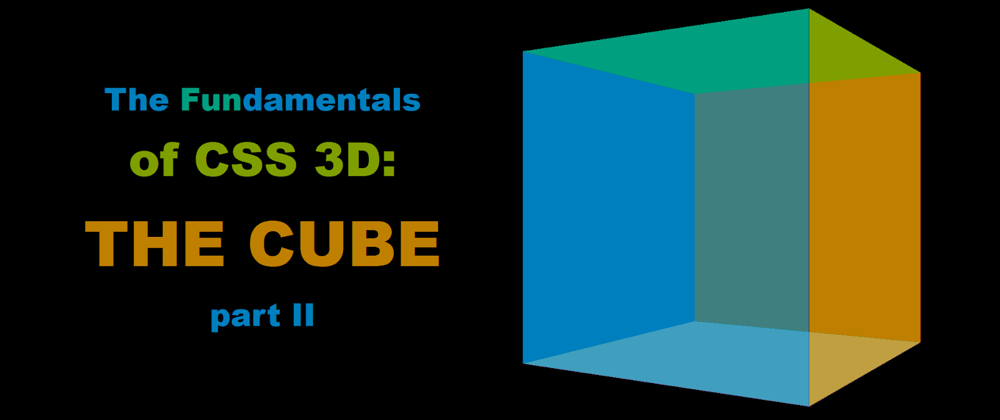 Cover image for CSS 3D: The Cube - part 2