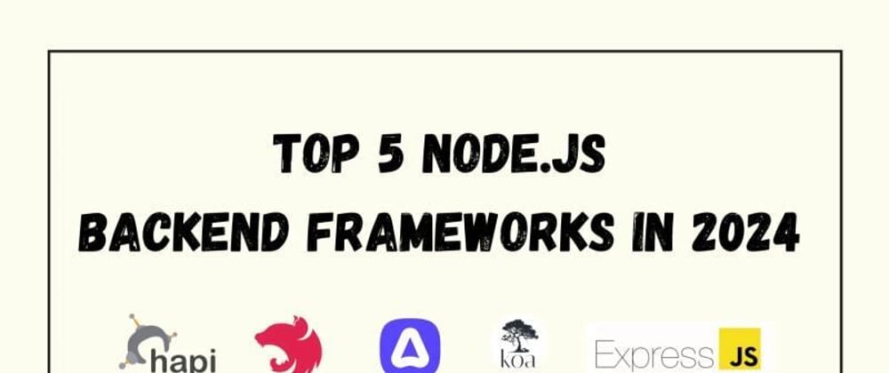 Cover image for The 5 Must-Know Backend Frameworks in 2024