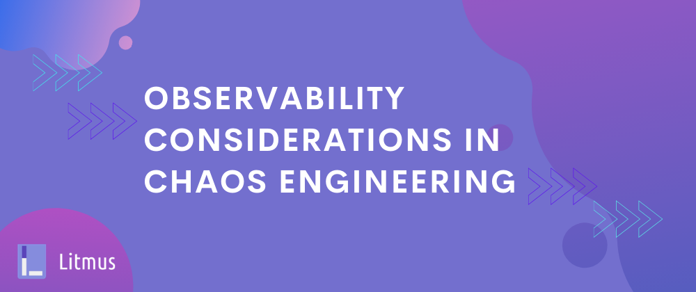 Observability Considerations in Chaos: The Metrics Story