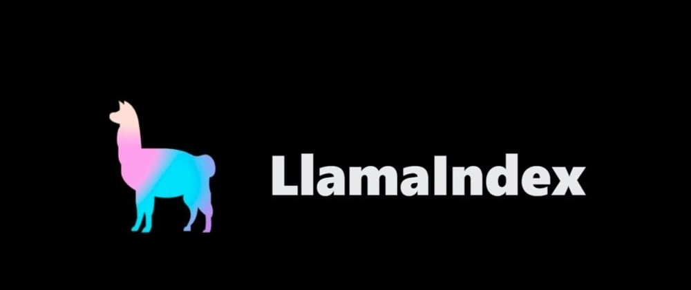 Cover image for LlamaIndex: Revolutionizing Data Indexing for Large Language Models (Part 1)