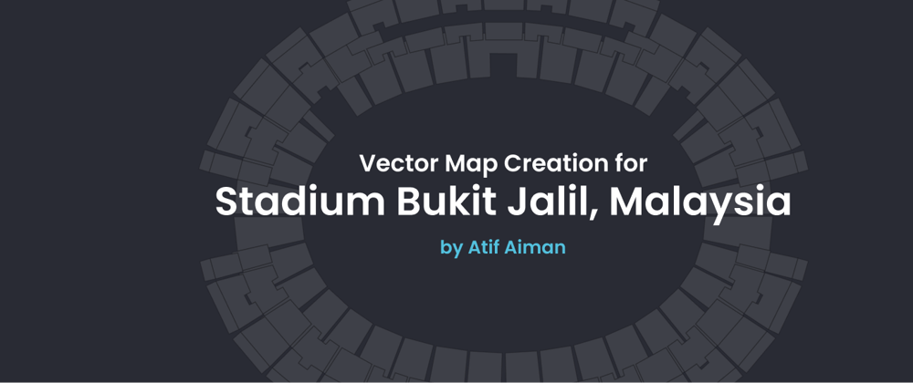 Vector Map Creation for Stadium Bukit Jalil, Malaysia