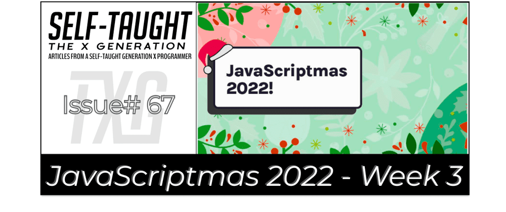 Cover image for JavaScriptmas 2022 - Issue 3