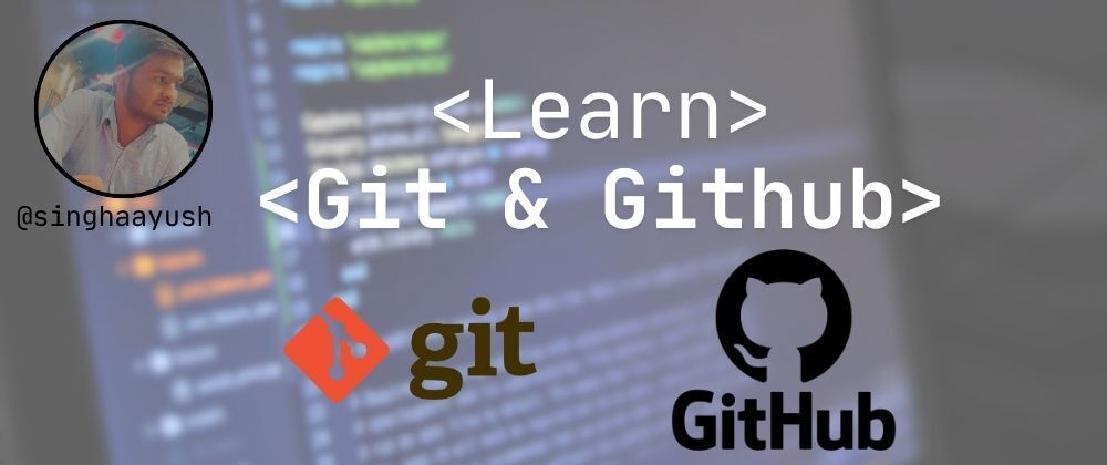 Cover image for Getting Started with Git and GitHub: A Beginner's Guide