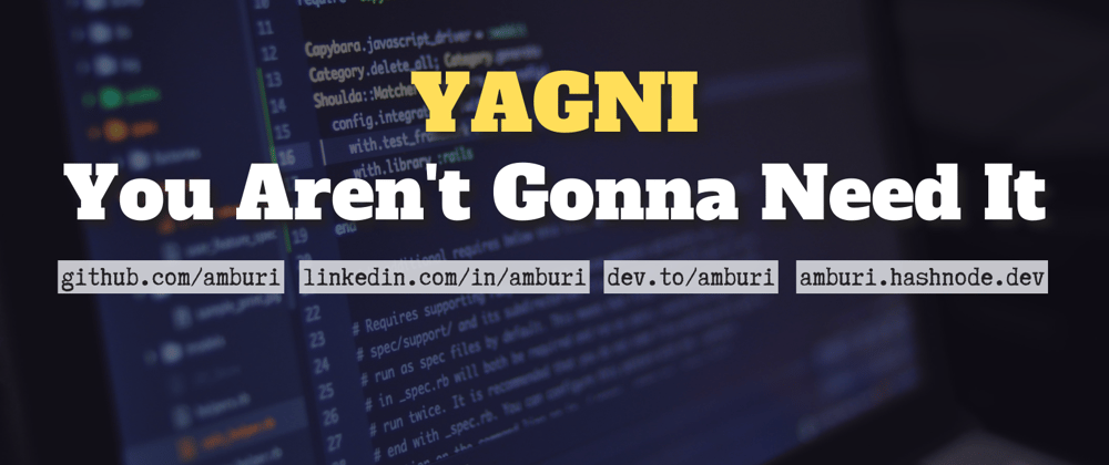 Cover image for YAGNI (You Aren't Gonna Need It)