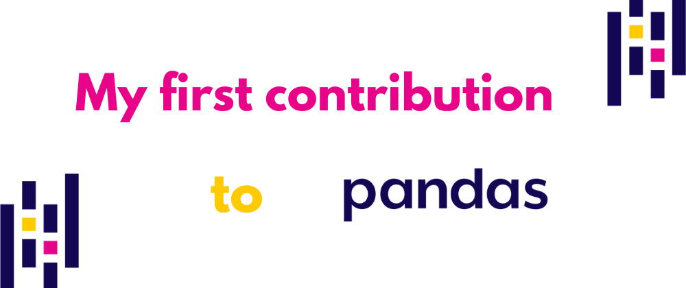 Cover image for My first contribution to Pandas!