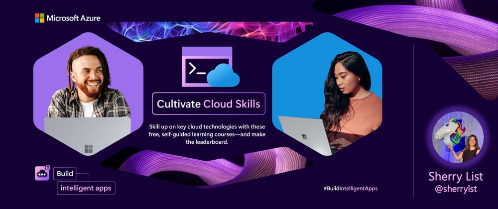 Cover image for Take the #CloudSkillsChallenge to #BuildIntelligentApps