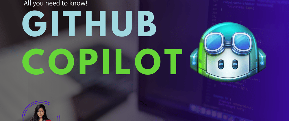 GitHub Copilot: All you need to know