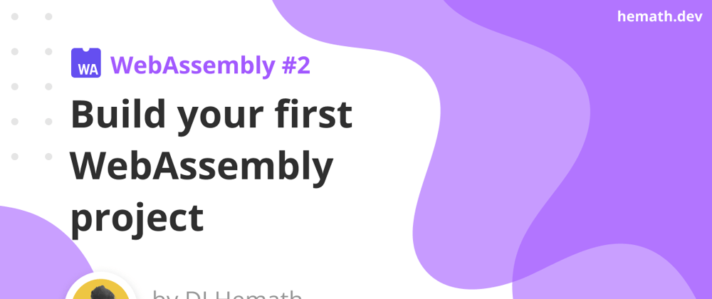 Cover image for Build your first webassembly project