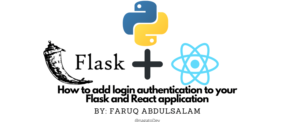 Cover image for How to add login authentication to a Flask and React application.