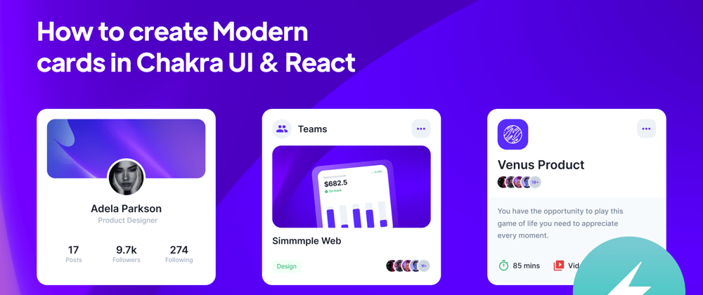 Cover image for How to Create Modern Cards in Chakra UI & React JS ⚡️