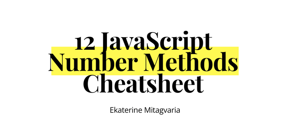 Cover image for 12 JavaScript Number Methods Cheatsheet