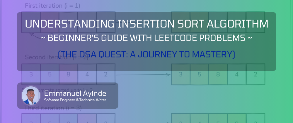 Cover image for Understanding insertion sort algorithm: Beginner's guide with leetcode problems