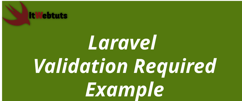 Laravel Validation Required Example