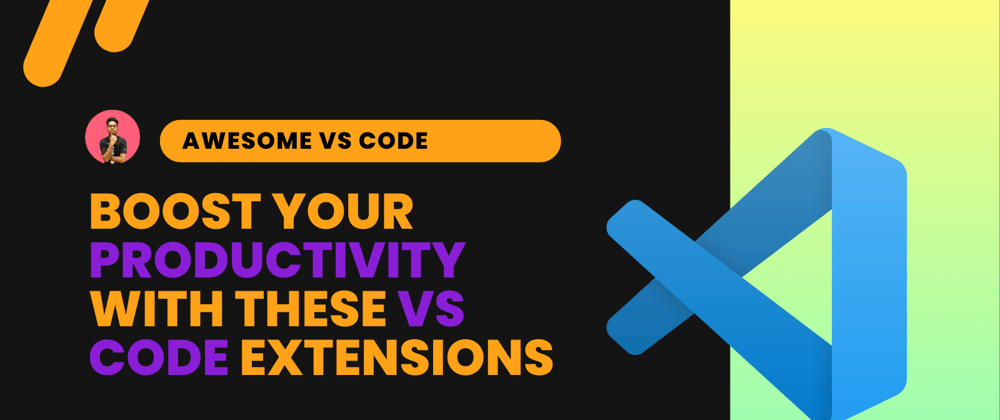 Cover image for Awesome VS Code Extensions for 2023