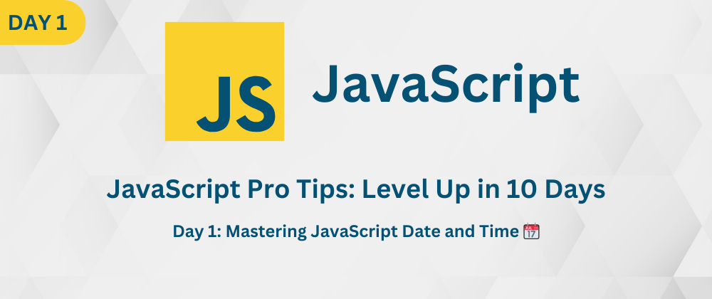 Cover image for Mastering JavaScript Date and Time 📆