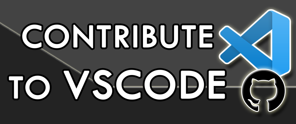 Cover image for How to contribute to Visual Studio Code on GitHub