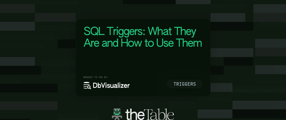 Cover image for SQL Triggers: What They Are and How to Use Them