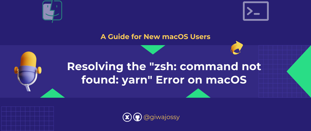 Resolving the "zsh: command not found: yarn" Error on macOS