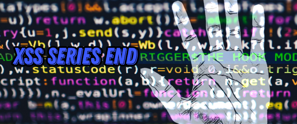 Cover image for End Of Series: Mastering Cross-Site Scripting (XSS)