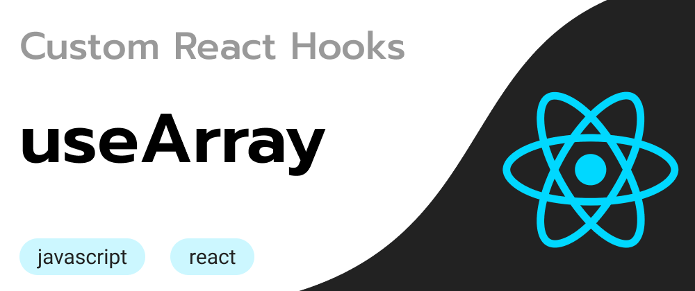 Cover image for Custom React Hooks: useArray