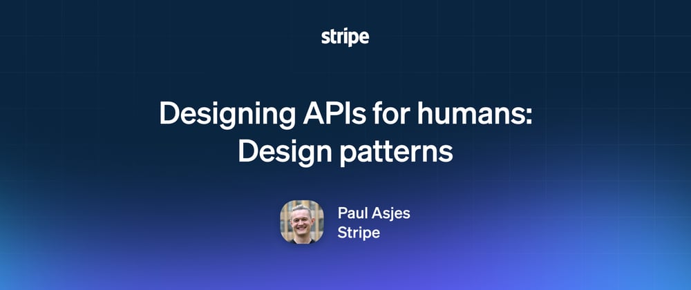 Cover image for Designing APIs for humans: Design patterns