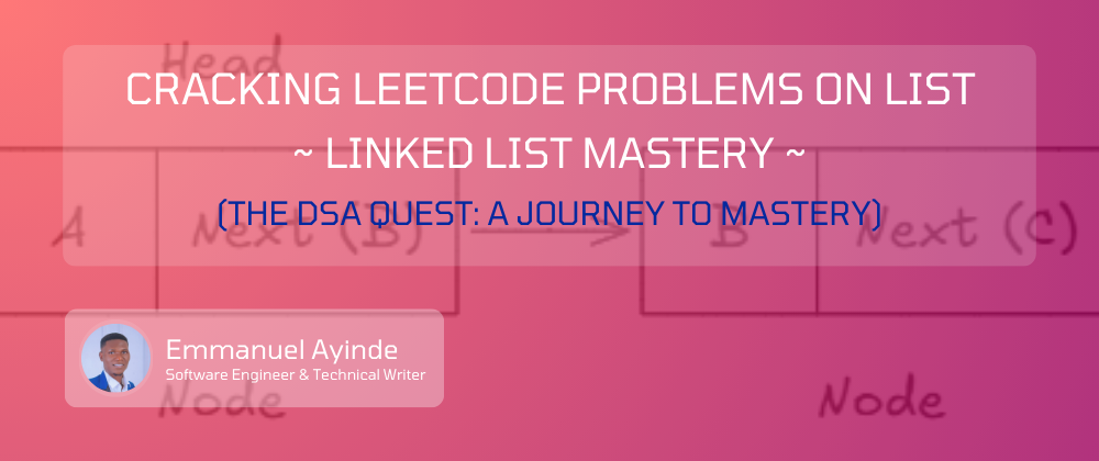 Cover image for Linked List Mastery: Cracking LeetCode Problems on List