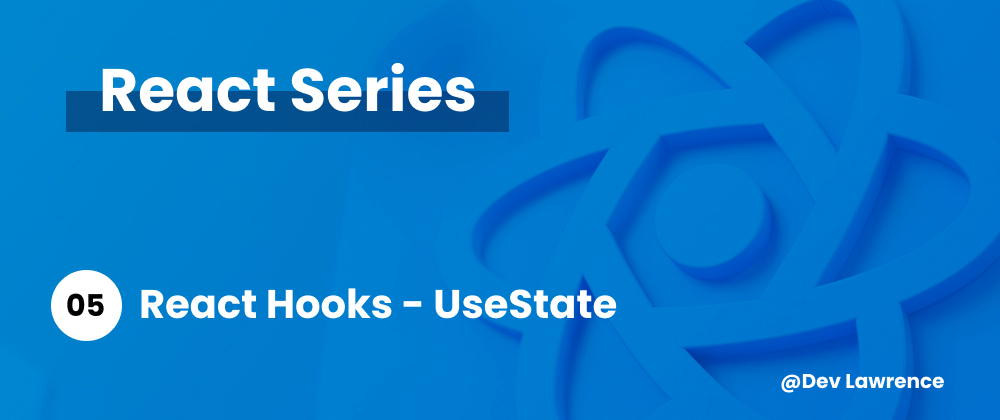 Cover image for React Hooks - UseState